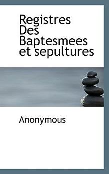 Paperback Registres Des Baptesmees Et Sepultures [French] Book