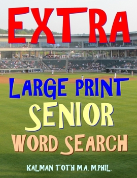 Paperback Extra Large Print Senior Word Search: 133 Giant Print Themed Word Search Puzzles [Large Print] Book