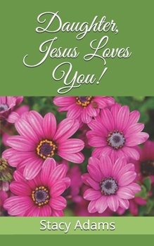 Paperback Daughter, Jesus Loves You! Book