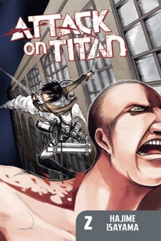 Attack on Titan, Vol. 2 - Book #2 of the  [Shingeki no Kyojin]
