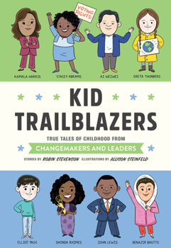 Hardcover Kid Trailblazers: True Tales of Childhood from Changemakers and Leaders Book