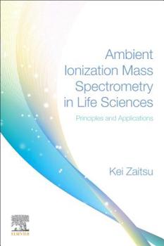 Paperback Ambient Ionization Mass Spectrometry in Life Sciences: Principles and Applications Book
