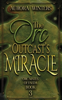 The Orc Outcast's Miracle