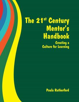 Paperback The 21st Century Mentor's Handbook: Creating a Culture for Learning Book