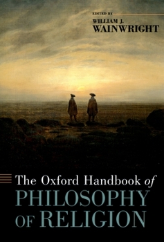 The Oxford Handbook of Philosophy of Religion (Oxford Handbooks in Philosophy) - Book  of the Oxford Handbooks in Philosophy