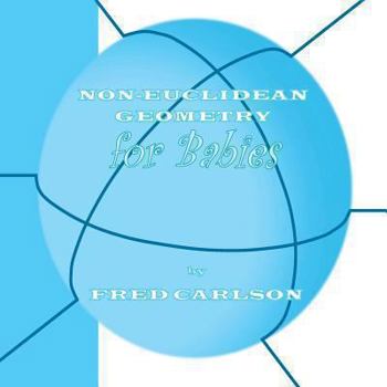 Paperback Non-Euclidean Geometry for Babies Book