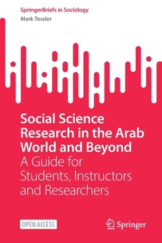 Paperback Social Science Research in the Arab World and Beyond: A Guide for Students, Instructors and Researchers Book