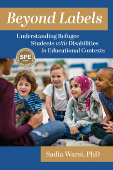 Paperback Beyond Labels: Understanding Refugee Students with Disabilities in Educational Contexts Book