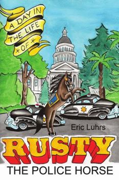 Paperback A Day in the Life of Rusty the Police Horse Book