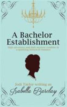 Paperback A Bachelor Establishment: An Historical Romance Book