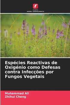 Paperback Espécies Reactivas de Oxigénio como Defesas contra Infecções por Fungos Vegetais [Portuguese] Book