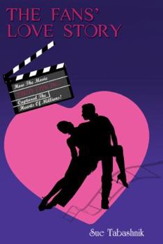 Paperback The Fans' Love Story: How the Movie 'Dirty Dancing' Captured the Hearts of Millions! Book