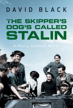 The Skipper's Dog Called Stalin - Book #2 of the Harry Gilmour Novels