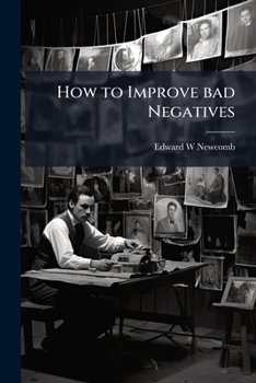 Paperback How to Improve bad Negatives Book