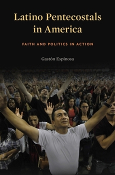 Paperback Latino Pentecostals in America: Faith and Politics in Action Book