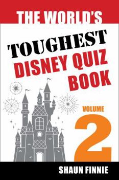 Paperback The World's Toughest Disney Quiz Book: Volume 2 Book