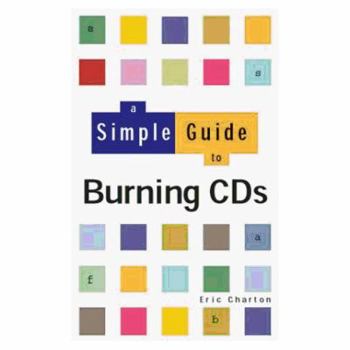 Paperback Burning a CD (Simple Guides) Book