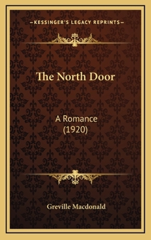 Hardcover The North Door: A Romance (1920) Book