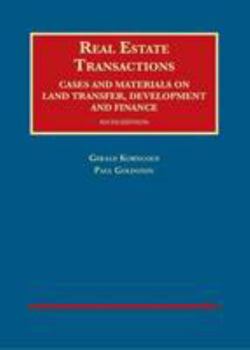 Hardcover Real Estate Transactions, Cases and Materials on Land Transfer, Development and Finance, 6th Ed. (University Casebook Series) Book