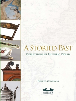 Hardcover A Storied Past: Collections of the Historic Odessa Book