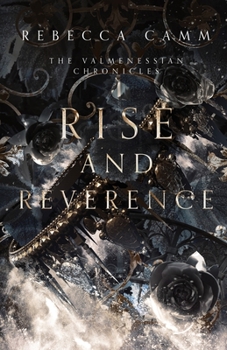 Rise and Reverence - Book #2 of the Valmenessian Chronicles