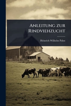 Paperback Anleitung zur Rindviehzucht [German] Book