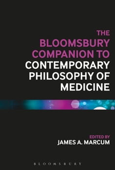 Paperback The Bloomsbury Companion to Contemporary Philosophy of Medicine Book