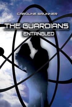 Paperback The Guardians: Entangled Book
