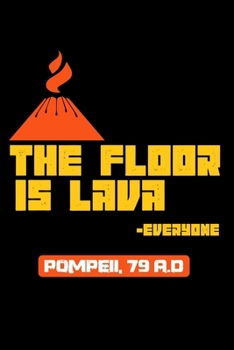 Paperback Notebook: Pompeii Ground Lava Volcanic Apocalypse Joke Gift 120 Pages, 6X9 Inches, Dot Grid Book