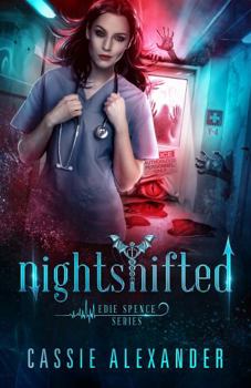 Nightshifted - Book #1 of the Edie Spence