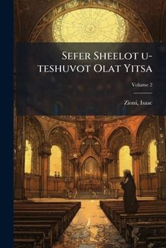 Paperback Sefer Sheelot u-teshuvot Olat Yitsa; Volume 2 [Hebrew] Book