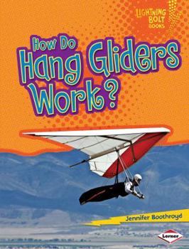 How Do Hang Gliders Work? - Book  of the How Flight Works