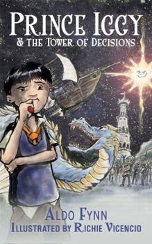 Paperback Prince Iggy and the Tower of Decisions (The Adventures of Prince Iggy) Book