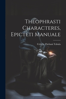 Paperback Theophrasti Characteres, Epicteti Manuale Book