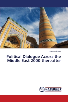 Paperback Political Dialogue Across the Middle East 2000 thereafter Book