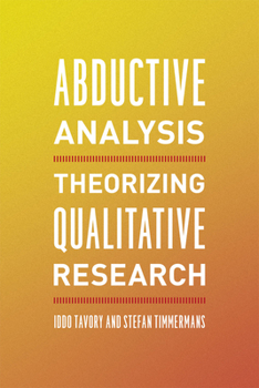 Paperback Abductive Analysis: Theorizing Qualitative Research Book