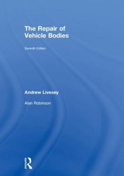 Hardcover The Repair of Vehicle Bodies Book
