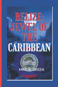 Paperback Belize: Jewel of the Caribbean Book