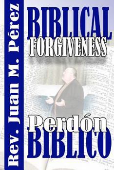 Paperback Biblical Forgiveness: The Real Way to Forgive According to the Bible Book