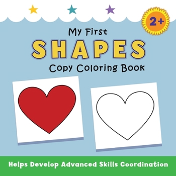 Paperback My First Shapes Copy Coloring Book: helps develop advanced skills coordination Book