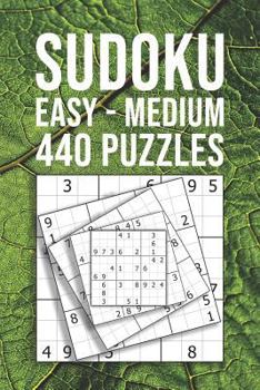 Paperback SUDOKU easy - medium 440 Puzzles: For Beginner And Novice Solvers Entertaining Game To Keep Your Brain Active Book