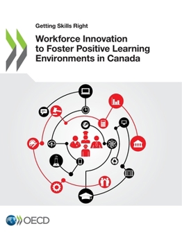 Paperback Workforce Innovation to Foster Positive Learning Environments in Canada Book