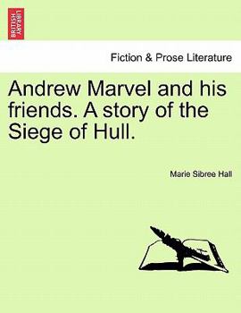 Paperback Andrew Marvel and his friends. A story of the Siege of Hull. Book