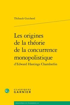 Paperback Les Origines de la Theorie de la Concurrence Monopolistique d'Edward Hastings Chamberlin [French] Book