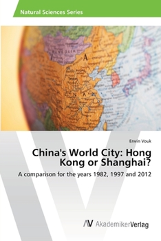 Paperback China's World City: Hong Kong or Shanghai? Book