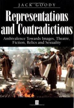 Paperback Representations and Contradictions: Ambivalence Towards Images, Theatre, Fiction, Relics and Sexuality Book