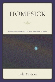 Paperback Homesick: Finding Our Way Back to a Healthy Planet Book