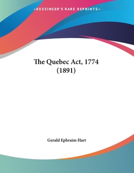 Paperback The Quebec Act, 1774 (1891) Book
