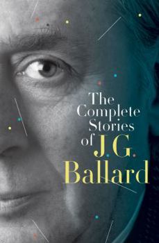 Hardcover The Complete Stories of J. G. Ballard Book