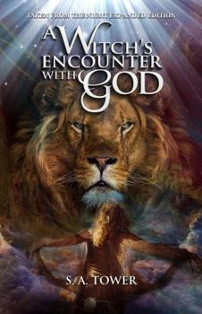 Paperback A Witch's Encounter with God: Taken From The Night Expanded Edition Book